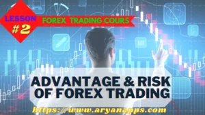 Advantages, and risks of forex Trading Learn Forex Trading lesson 2: