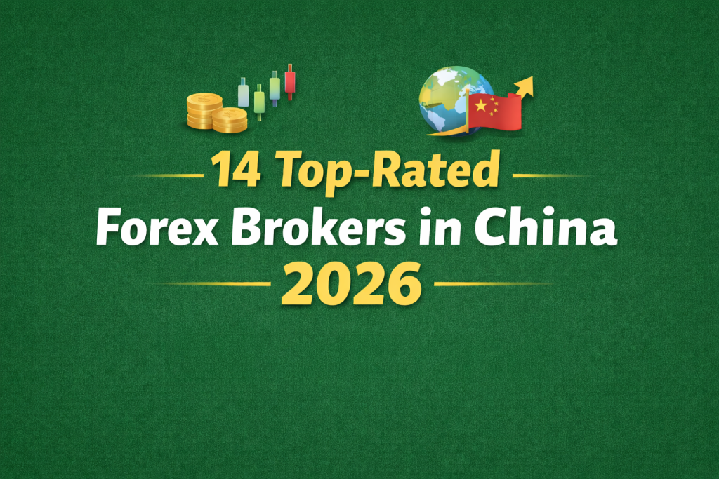 14 Top-Rated Forex Brokers in China 2026 banner with green background, Chinese flag and globe, gold coins, and candlestick chart icons representing forex trading.